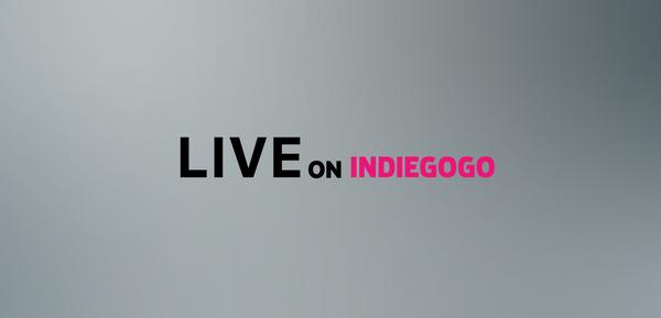 Live On IndieGogo--Back Us Now